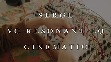 SERGE VC ResonantEQ Cinematic