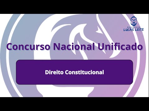 Revisão CNU Bloco 8 Aula 02 - Direito Constitucional