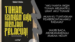 Review Buku #13 | Tuhan, Izinkan Aku Menjadi Pelacur - Muhidin M. Dahlan | #arahliterasi