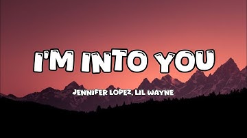 Thumbnail of Jennifer Lopez ft. Lil Wayne - I'm Into You (Lyrics) 🍑