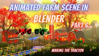 Animated Farm In Blender - Part 6 - Making The Tractor
