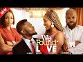 WE FOUND LOVE - MAURICE SAM, KACHI NNOCHIRI, SANDRA OKUNZUWA, BLESSING ONWUKWE, LINA IDOKO