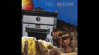 Dead Meadow - Keep Your Head