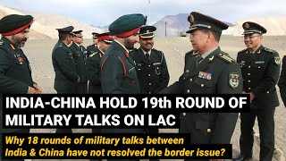 India China 19th round Military talks on LAC | India China Ladakh border standoff dispute