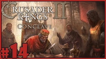 Crusader Kings 2: Conclave - Ireland - Part 14 [Let