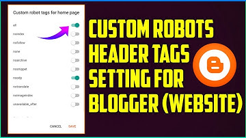 How To Set Custom Robots Header Tags On Blogger | Blogger Par Custom Header Tags Kaise Lagaye?