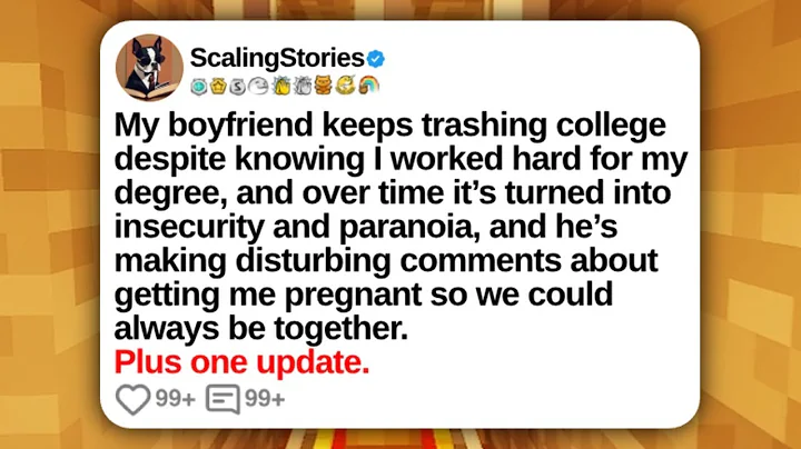 My Boyfriend Keeps Trashing College Despite Knowing I Worked Hard for My Degree | Reddit Updates