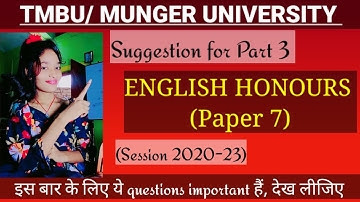 Suggestion for BA part 3 English Honours paper 7 for 20-23 #important questions #tmbu #munger