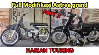 PART 2, Full Restorasi, Modifikasi Astrea Grand, Semi Road Race/ Touring.