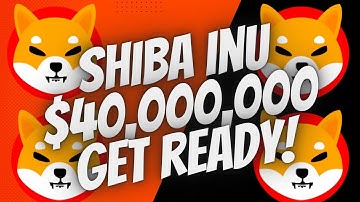 Shiba Inu $40,000,000 They Know This Is About To Happen