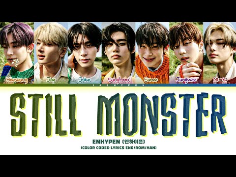 ENHYPEN Still Monster Lyrics 엔하이픈 Still Monster 가사 Color Coded Lyrics