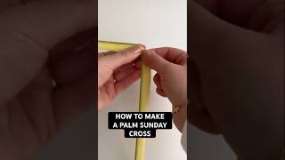 How to Make a Palm Sunday Cross | Easy Palm Cross Tutorial #shorts #lent #palmsunday