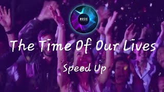 The Time Of Our Lives (Speed Up) Resimi