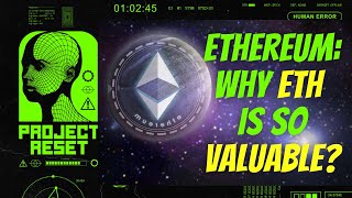 Ethereum Why ETH is So Valuable