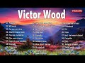 Victor Wood Medley Songs Nonstop / Victor Wood Tagalog Love Songs   Victor Wood Greatest Hits 2022