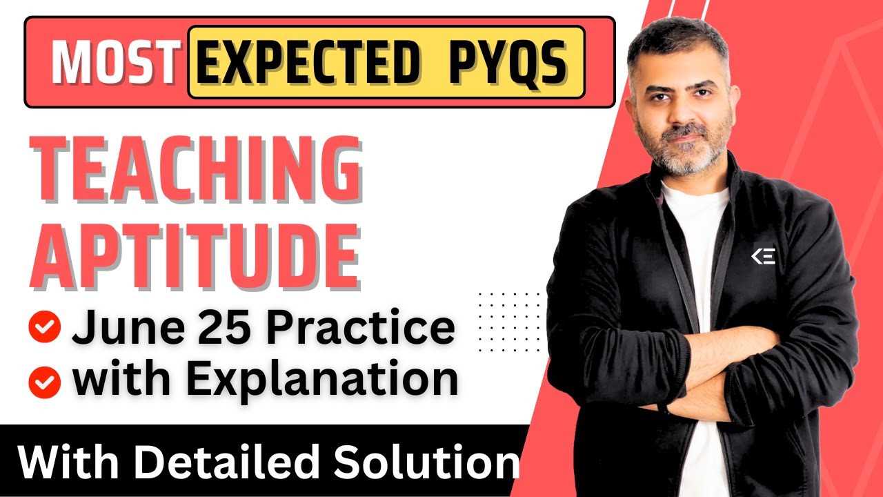 Teaching Aptitude | Most Expected PYQs for June 2025 Exam | UGC-NET-Paper 1