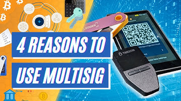 BITCOIN MULTISIG - 4 reasons to upgrade your security!