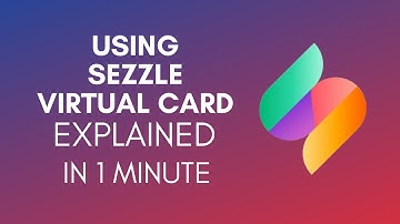 How To Use Sezzle Virtual Card? (2024)