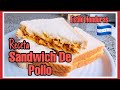 SANDWICH DE POLLO/COMO HACER SANDWICH DE POLLO ESTILO HONDURAS/RECETA