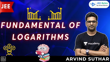 Fundamental Of Logarithms | JEE | JEE Bytes by Unacademy | Arvind Suthar