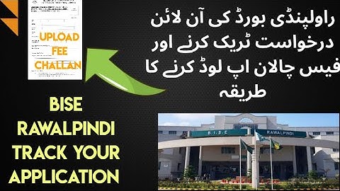 Bise Rawalpindi Track your application status and upload your paid bank challan receipt #pindiboard
