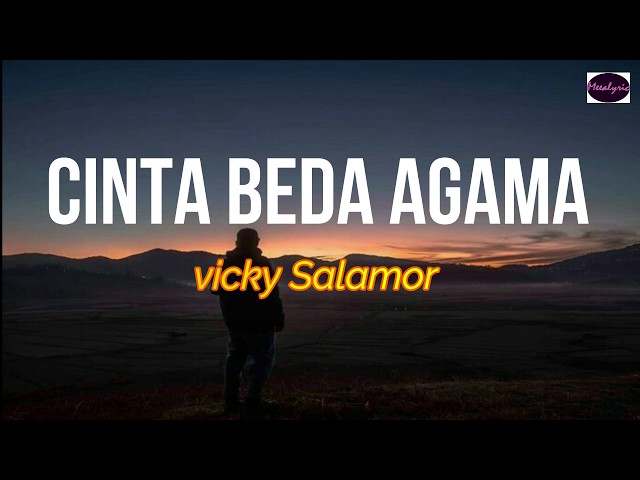 Cinta Beda Agama - Vicky Salamor LIRIK ARTI INDONESIA 🎵 class=