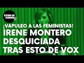 Irene Montero desquiciada por Vox tras este vapuleo a las feministas: “¡De guerrilla callejera!”