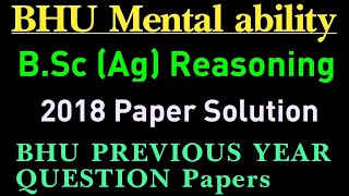 BHU 2018 reasoning solution | BHU 2018 mental ability Solution | 2018 BHU Reasoning paper solutions