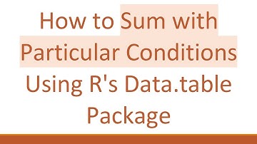 How to Sum with Particular Conditions Using R