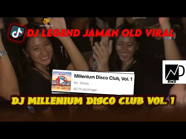 DJ MILLENIUM DISCO CLUB VOL 1 VIRAL TIKTOK 2024 YANG KALIAN CARI !!! class=
