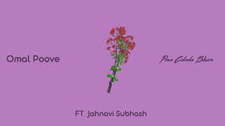 Pina Colada Blues - Omal Poove ft. Jahnavi Subhash | Official Audio | Once Upon A Blue Moon