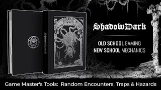 ShadowDark RPG - Game Master's Tools:  Random Encounters, Traps & Hazards