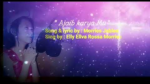 #Ajaiblah #KaryaMu #Juruselamatdunia  Ajaib Karya Mu (Official Music & Lyric )