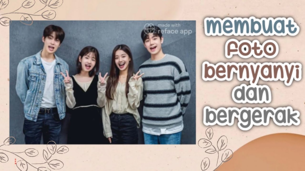 CARA EDIT FOTO BERGERAK DAN BERNYANYI YouTube