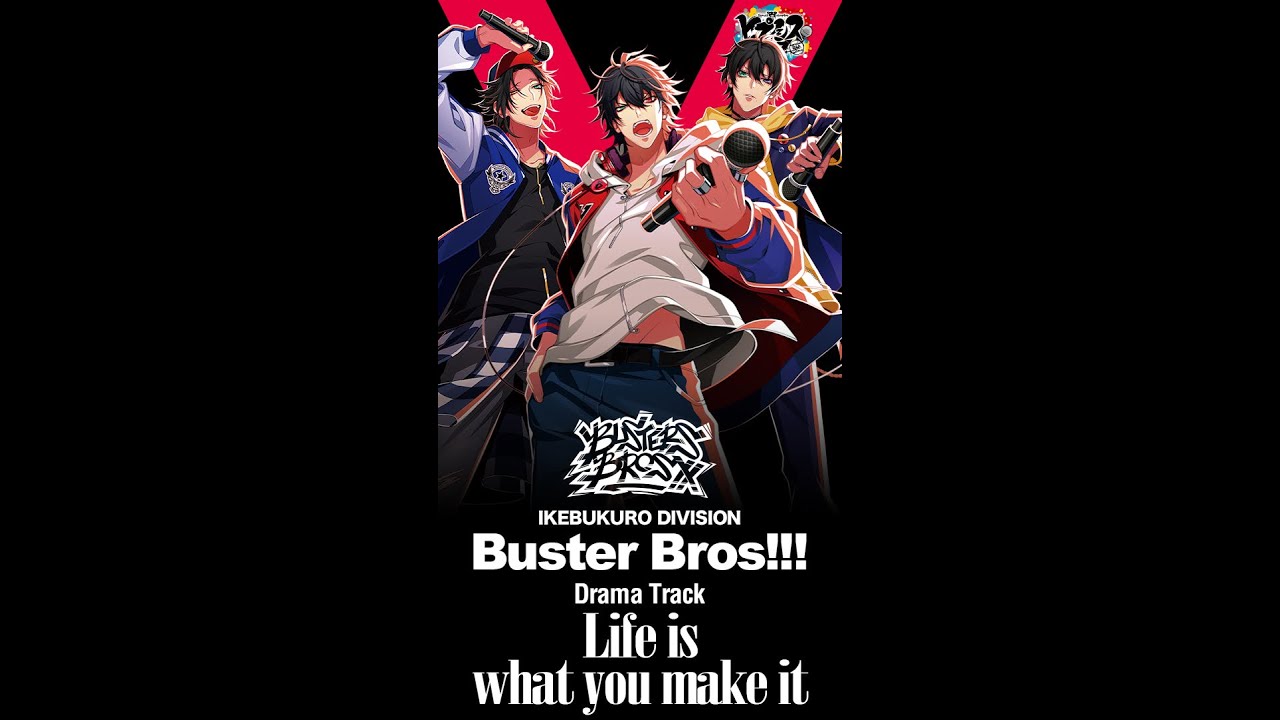 ヒプノシスマイク 2nd D R B Buster Bros Drama Track Life Is What You Make It Youtube