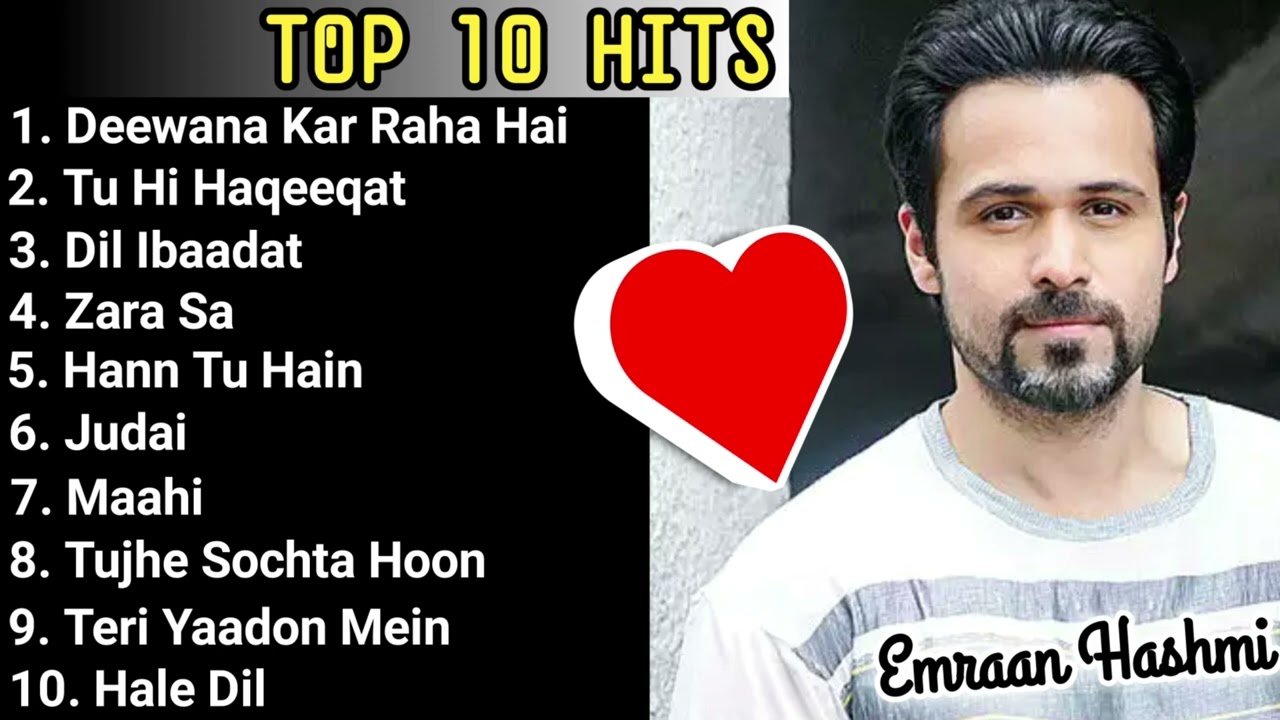 Emraan Hashmi romantic songs   Hindi bollywood romantic songs   Best of Emraan Hashmi Top 10 hits