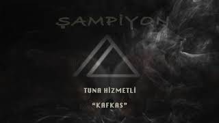 Tuna Hizmetli - KAFKAS [Şampiyon Soundtrack] Resimi