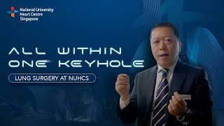 All Within One Keyhole: Lung Surgery At NUHCS