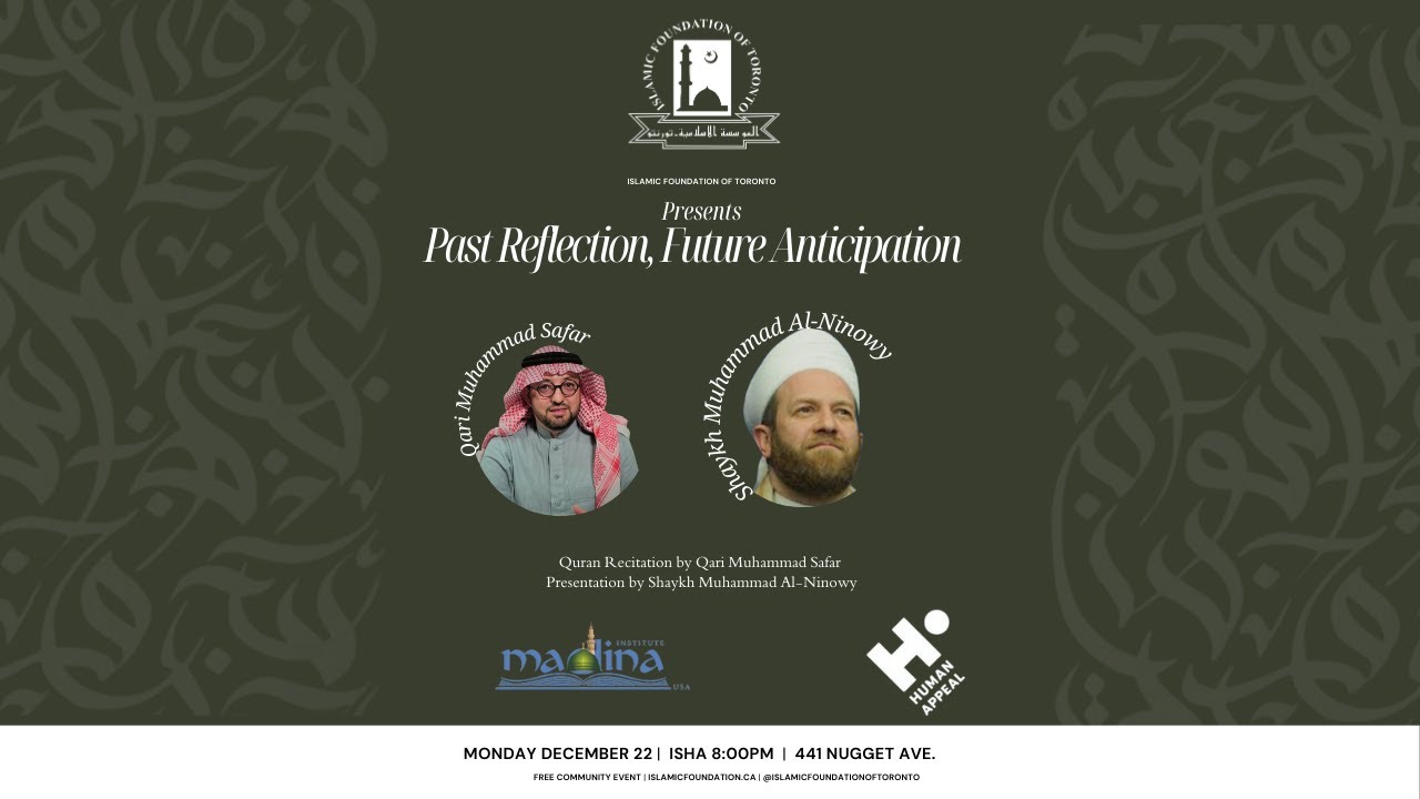 Past Reflections, Future Anticipation | Qari Muhammad Safar and Shaykh Muhammad Al-Ninowy