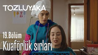Kuaförlük Sırları - Tozluyaka 19. Bölüm