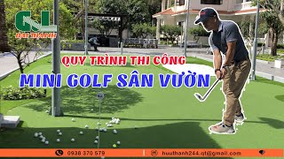 Quy Trình Thi Công Mini Golf Sân Vườn - Đại Thành Groups