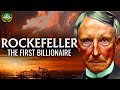 Rockefeller The Original Billionaire Rockefeller The Original Billionaire