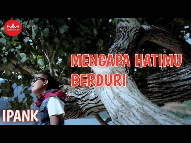 IPANK - Mengapa Hatimu Berduri (Official Music Video) Album Slow Rock class=