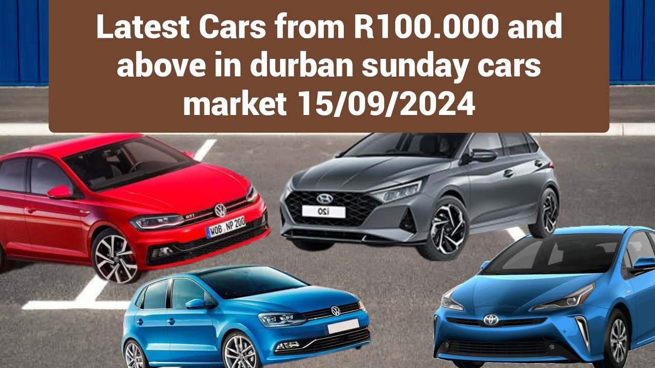 cars from R100.000 and above in durban sunday flea market on 15/09/2024 ...