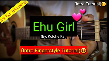 Ehu Girl - Kolohe Kai (Intro Fingerstyle Tutorial) | (Super Easy Chords)