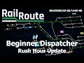 Beginner Dispatcher - Rush Hour Update - Rail Route