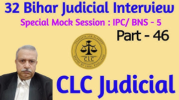 32 Bihar Judicial Mock Interview | Subjectwise Special Mock | IPC/ BNS - 5 | Part 46 | CLC Judicial
