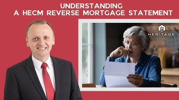 Understanding a HECM Reverse Mortgage Statement