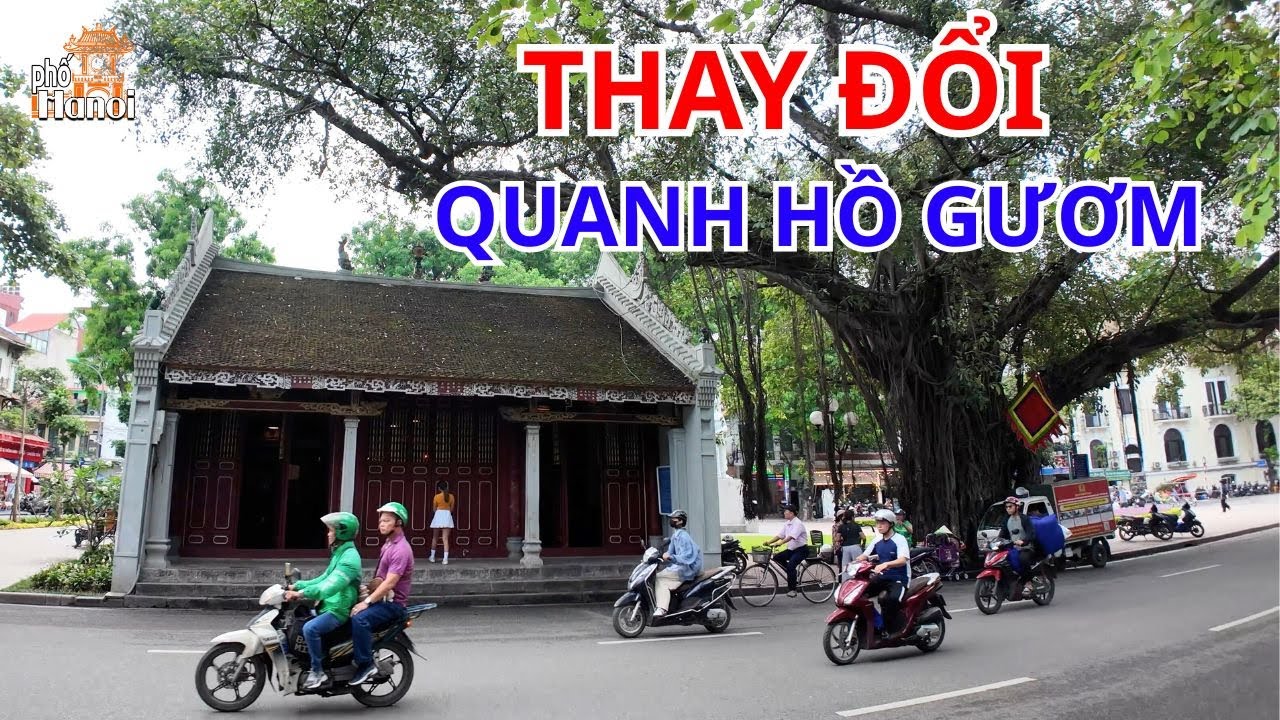 Hồ Gươm Hà Nội: Hành Trình Thay Đổi Qua Năm Tháng