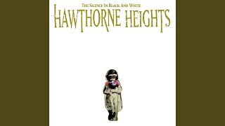 Video thumbnail of "Hawthorne Heights - Blue Burns Orange"